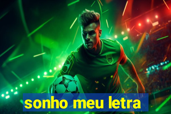 sonho meu letra